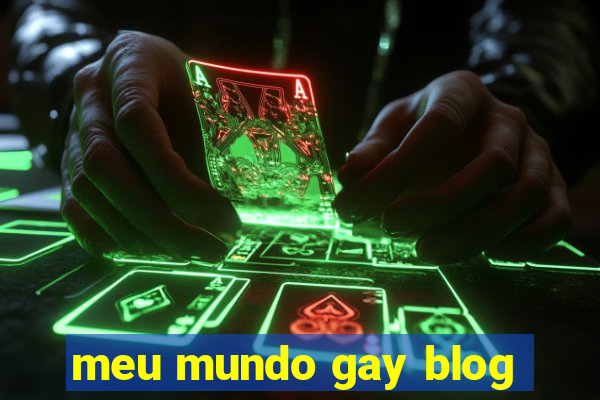 meu mundo gay blog